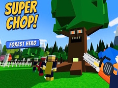 leikur Super Chop! Forest Hero