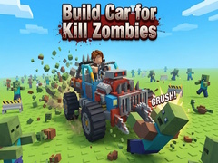leikur Build Car for Kill Zombies